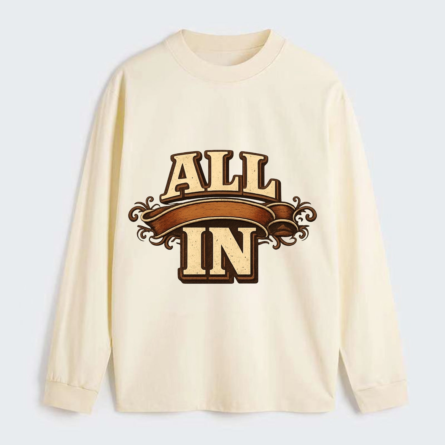 Bold typography design - "ALL IN" - complete commitment, no holding back - Classic Long Sleeve Shirt - Beige