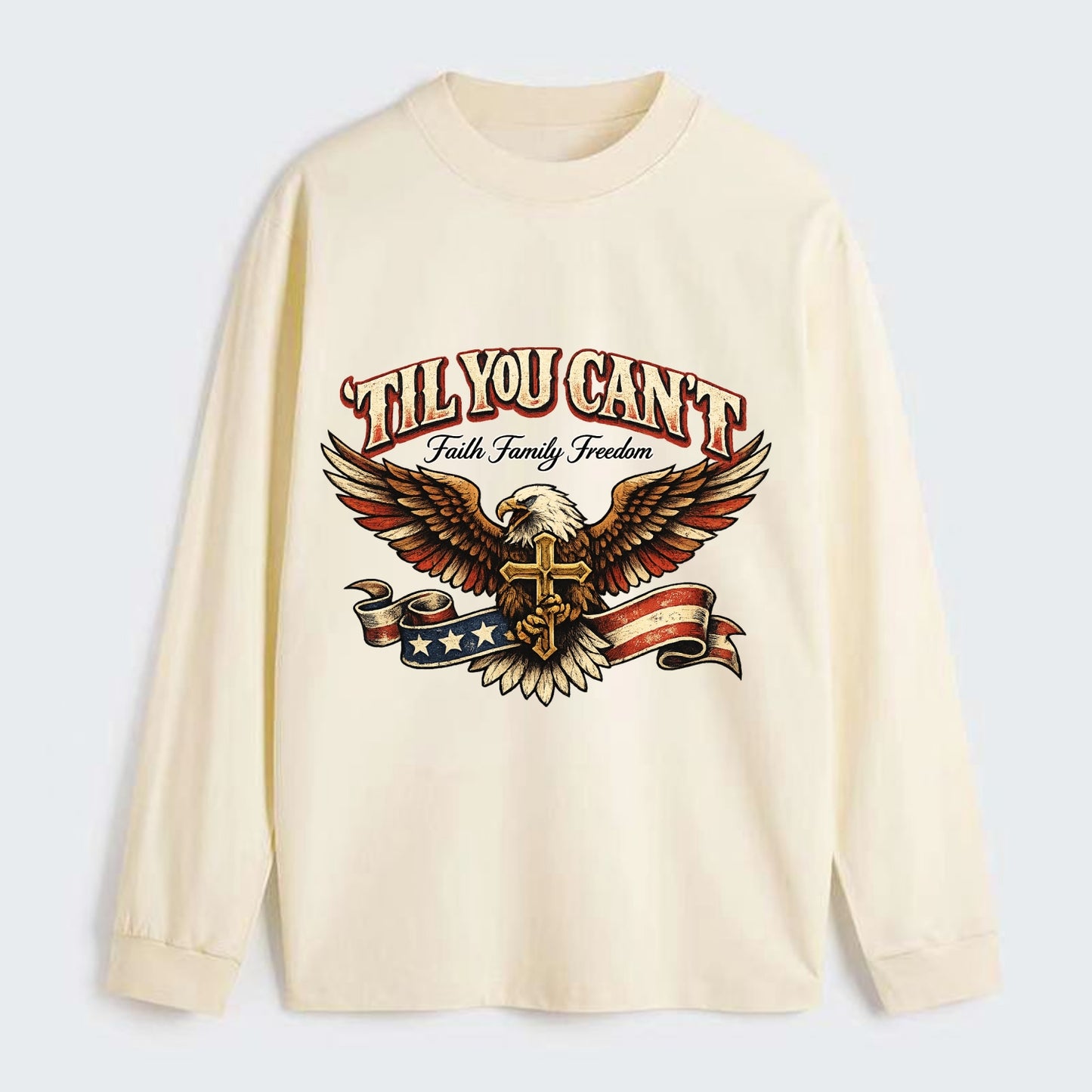 Til You Cant - Eagle Faith Freedom - Classic Long Sleeve Shirt - Beige