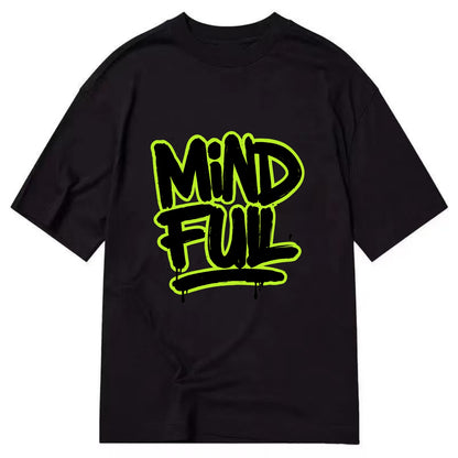 Bold typography design - "MINDFUL" - present awareness, conscious living - Classic T-shirt - Black