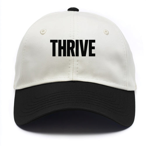 Bold typography design - THRIVE - flourishing, doing well - Two Tone Cap