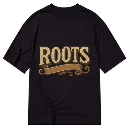 Bold typography design - "ROOTS" - where you come from, heritage - Classic T-shirt - Black