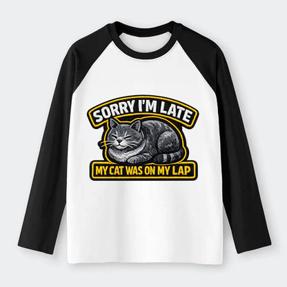 SORRY IM LATE MY CAT WAS ON MY LAP - cat loaf in gray , valid excuse - Raglan Long Sleeve T-Shirt - Black