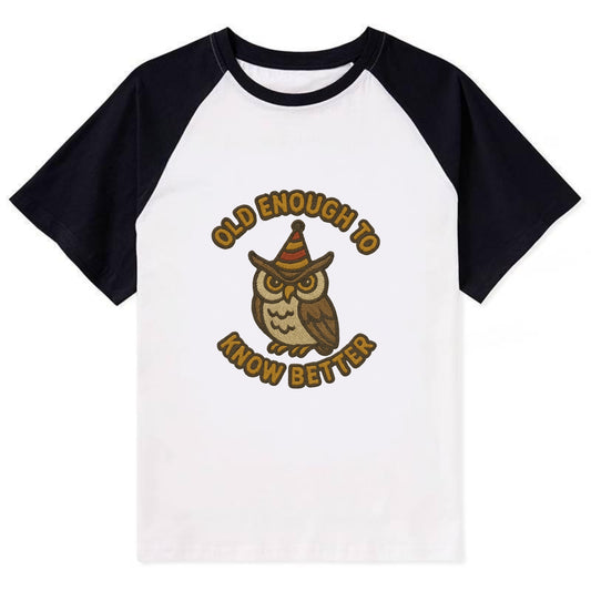Old Enough To Know Better  - Contrast Raglan T-shirt - Black