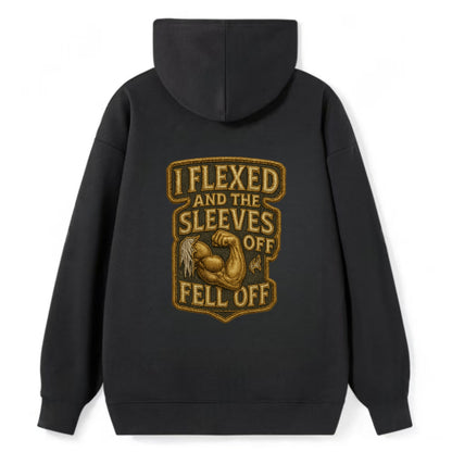 I Flexed and The Sleeves Fell Off  - Classic Pullover Hoodie - Black