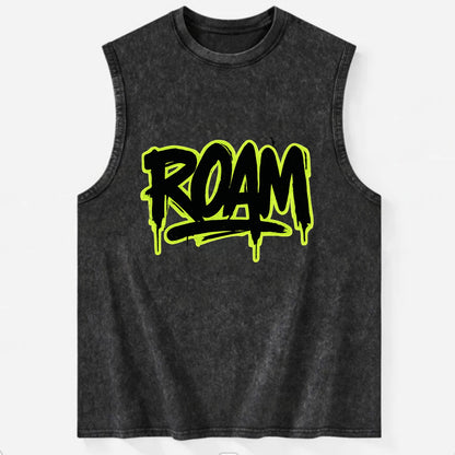 Bold typography design - "ROAM" - wander freely, no destination needed - Vintage Washed Tank - Black