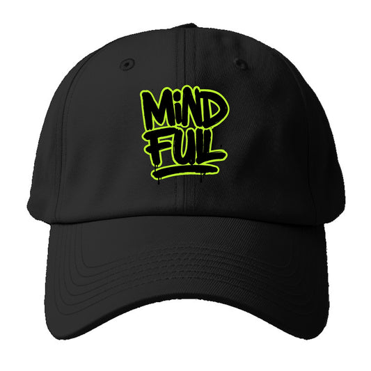 Bold typography design - "MINDFUL" - present awareness, conscious - Baseball Cap For Big Heads - Black