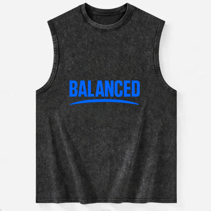 Bold typography design - "BALANCED" - harmony, equilibrium, centered life - Vintage Washed Tank - Black