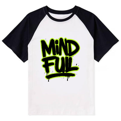 Bold typography design - "MINDFUL" - present awareness, conscious living - Contrast Raglan T-shirt - Black