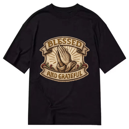 BLESSED AND GRATEFUL - praying hands with text in gold , thankful - Classic T-shirt - Black