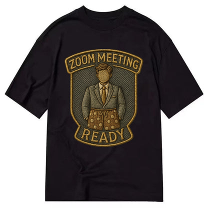 Zoom Meeting Ready  - Classic T-shirt - Black