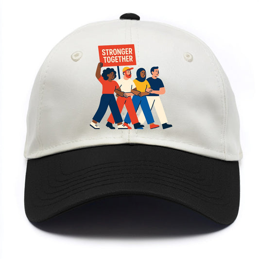 Peaceful protesters marching with linked arms - "Stronger Together" - solidarity - Two Tone Cap - Black