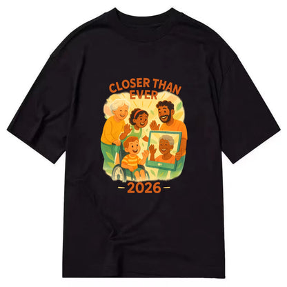 Technology bringing distant families together - "Closer Than Ever" - connection - Classic T-shirt - Black