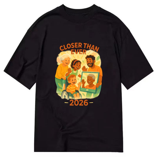 Technology bringing distant families together - "Closer Than Ever" - connection - Classic T-shirt - Black