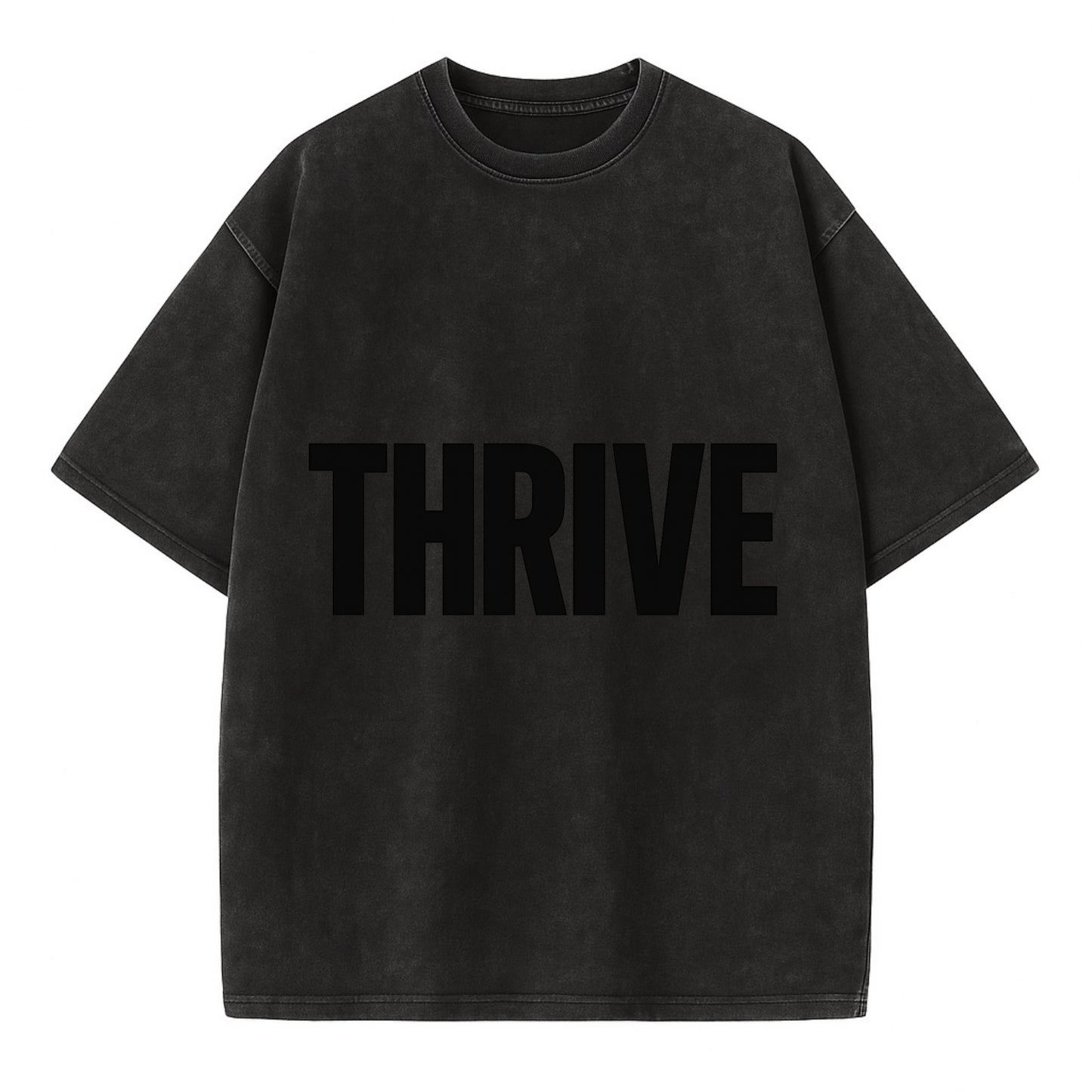 Bold typography design - "THRIVE" - flourishing, doing well - Vintage T-shirt - Black