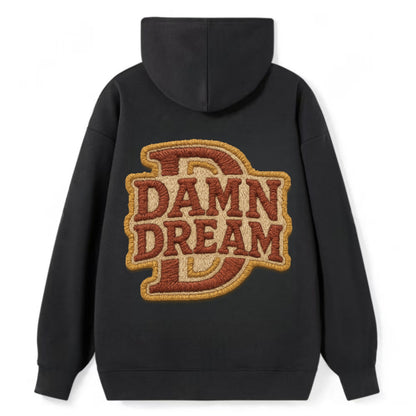 DAMN;DREAM BIG Motivational White Cap - Classic Pullover Hoodie - Black
