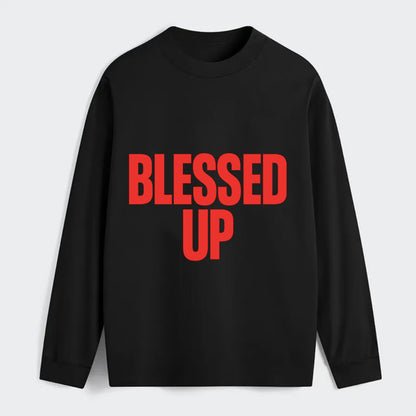 Bold typography design - "BLESSED UP" - recognizing fortune - Classic Long Sleeve Shirt - Black