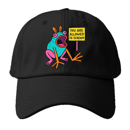 YOU ARE ALLOWED TO SCREAM | Open-mouthed frog mid-scream - Baseball Cap - Black