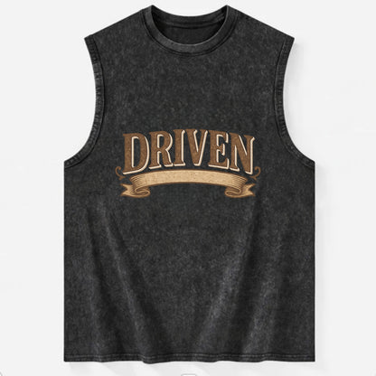 Bold typography design - "DRIVEN" - motivated, focused on goals - Vintage Washed Tank - Black