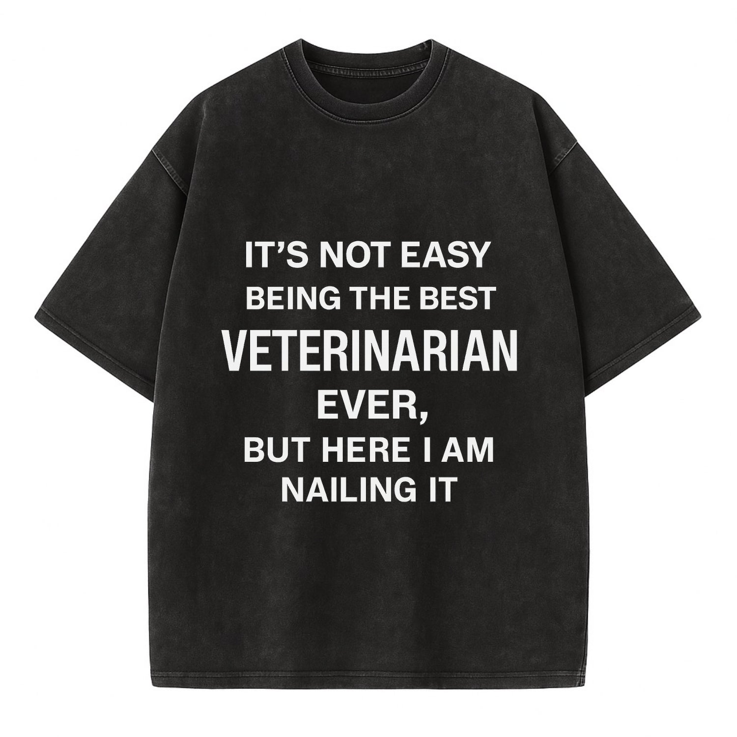 It's not easy being the best SURGEON ever, but here I am nailing it - Vintage T-shirt - Black