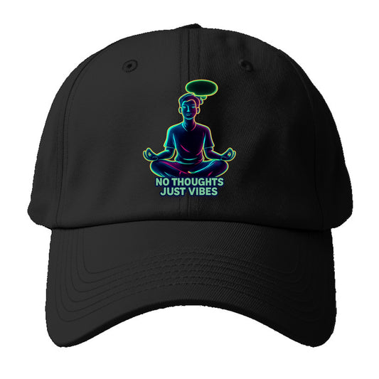 Peaceful floating figure with empty thought bubble - "no thoughts just vibes" zen - Baseball Cap - Black