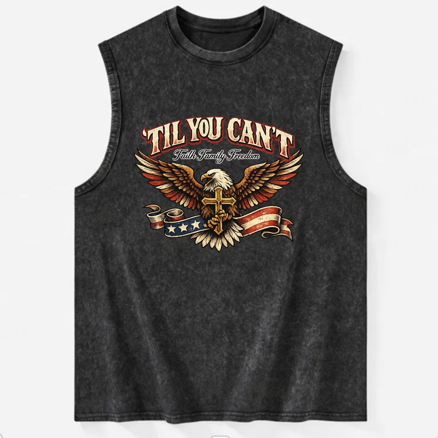 Til You Cant - Eagle Faith Freedom - Vintage Washed Tank - Black