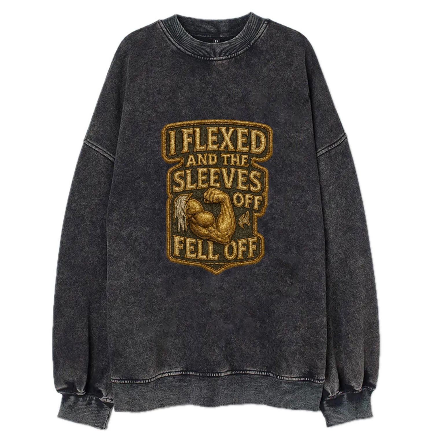 I Flexed and The Sleeves Fell Off  - Vintage Sweatshirt - Black