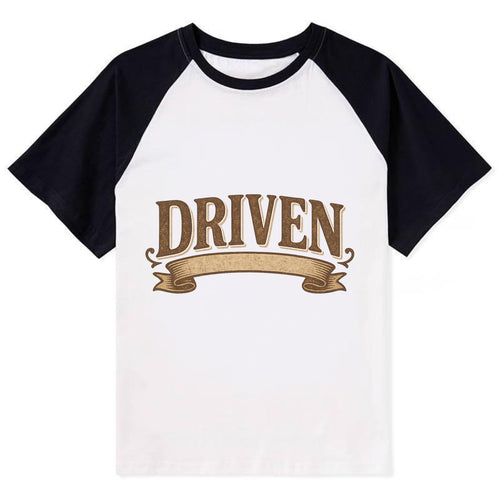 Bold typography design - DRIVEN - motivated, focused on goals - Contrast Raglan T-shirt