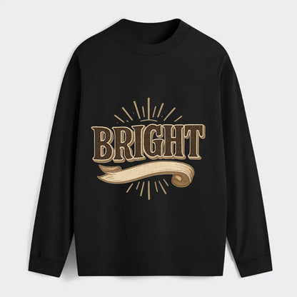 Bold typography design - "BRIGHT" - intelligent, shining - Classic Long Sleeve Shirt - Black