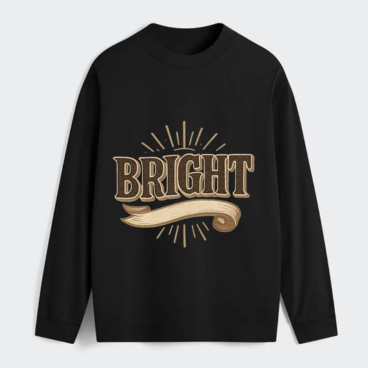 Bold typography design - "BRIGHT" - intelligent, shining - Classic Long Sleeve Shirt - Black