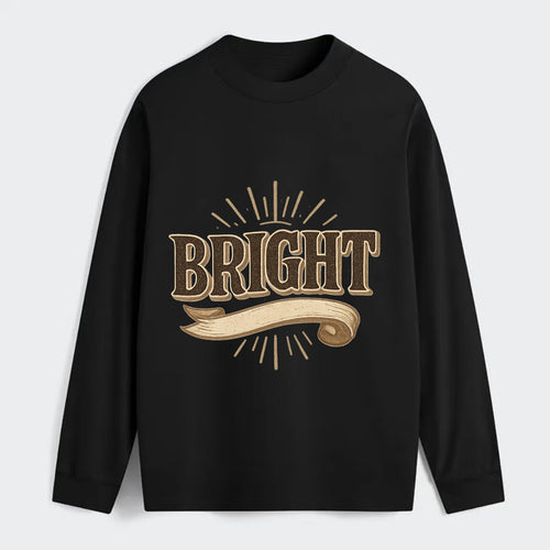 Bold typography design - BRIGHT - intelligent, shining - Classic Long Sleeve Shirt