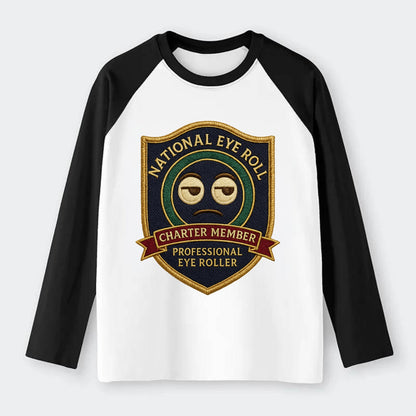 Crest with eye roll icon - "National Eye Roll Association - Charter - Raglan Long Sleeve T-Shirt - Black
