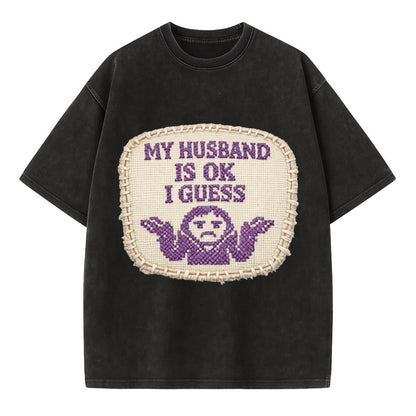 MY HUSBAND IS OK I GUESS - purple ok shrug - purple - mediocre husband - Vintage T-shirt - Black