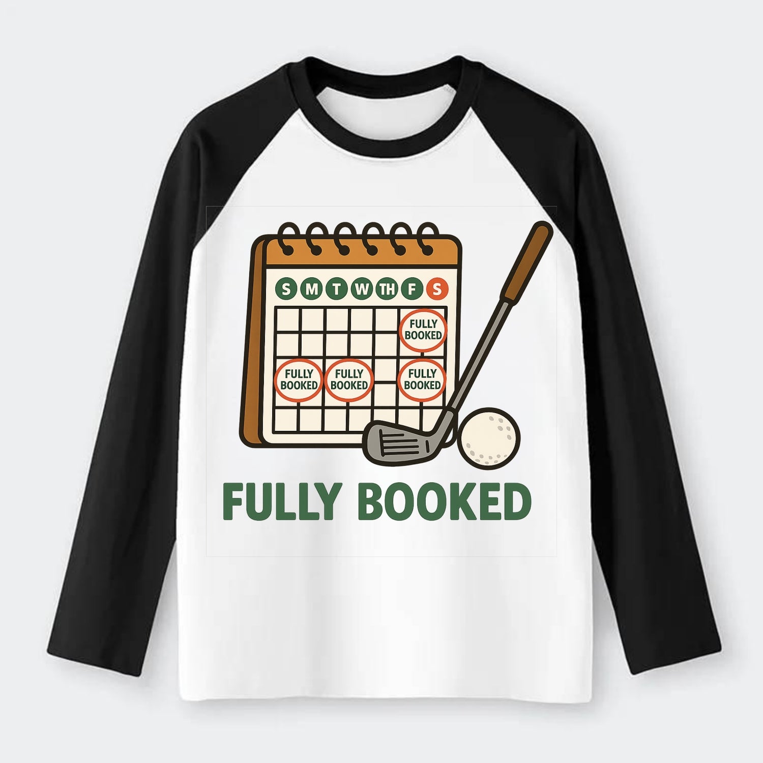 Calendar with every weekend marked for golf - "Fully Booked" - golf - Raglan Long Sleeve T-Shirt - Black