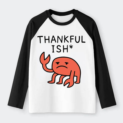 THANKFUL ISH | Gratitude with asterisk - Raglan Long Sleeve T-Shirt - Black