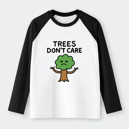 TREES DONT CARE | Indifferent oak shrugging branches - Raglan Long Sleeve T-Shirt - Black