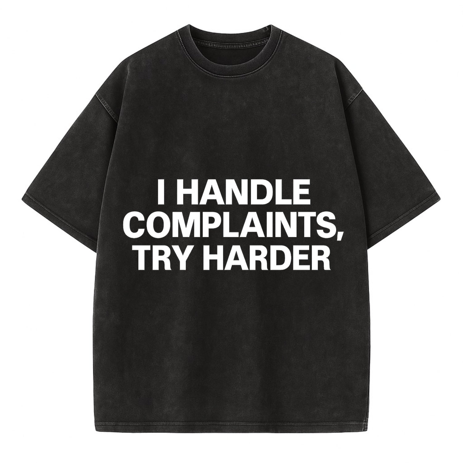 I handle complaints, try harder - Vintage T-shirt - Black