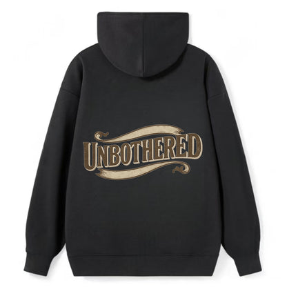 Bold typography design - "UNBOTHERED" - not affected, staying calm - Classic Pullover Hoodie - Black
