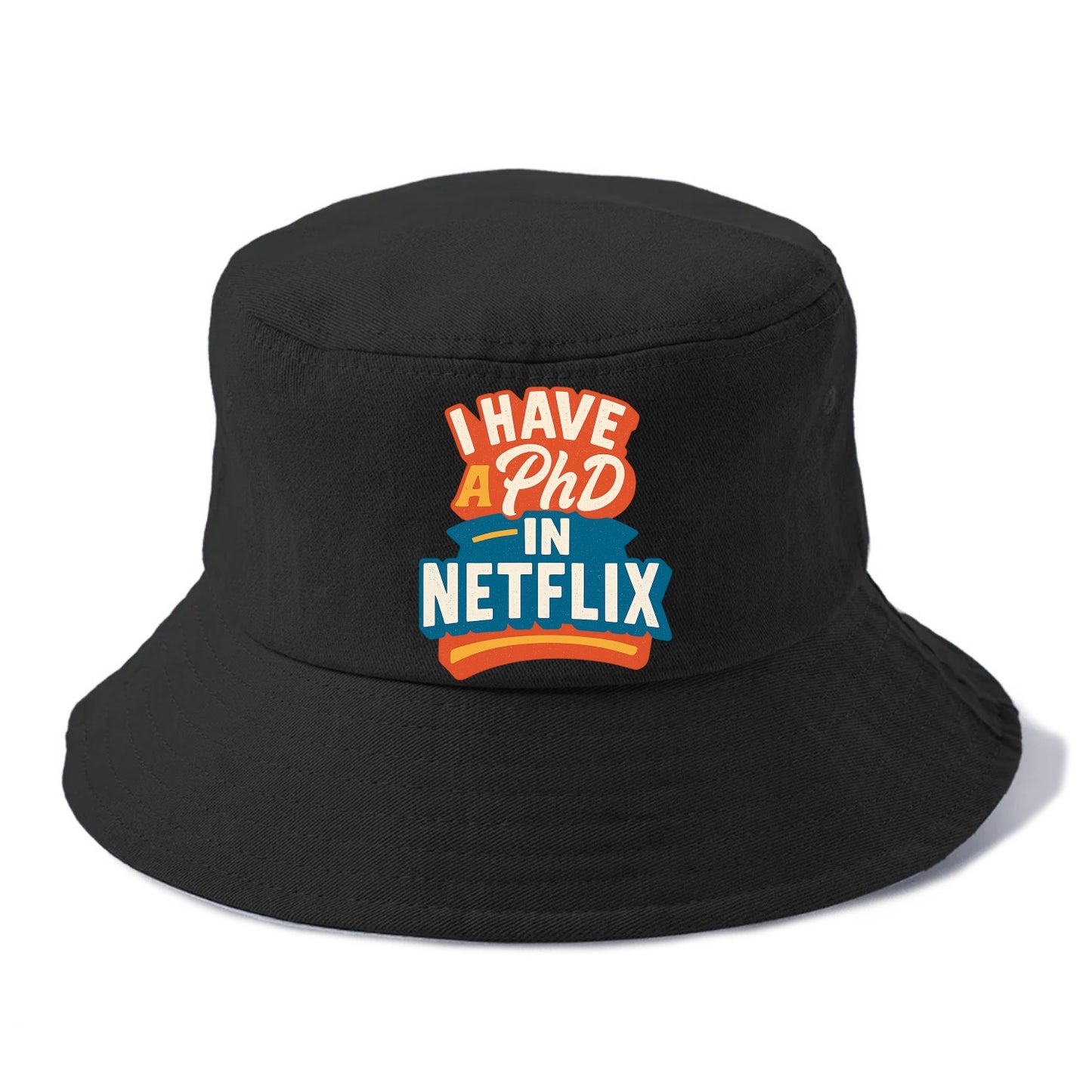 I Have A PhD In Netflix - Bucket Hat - Black