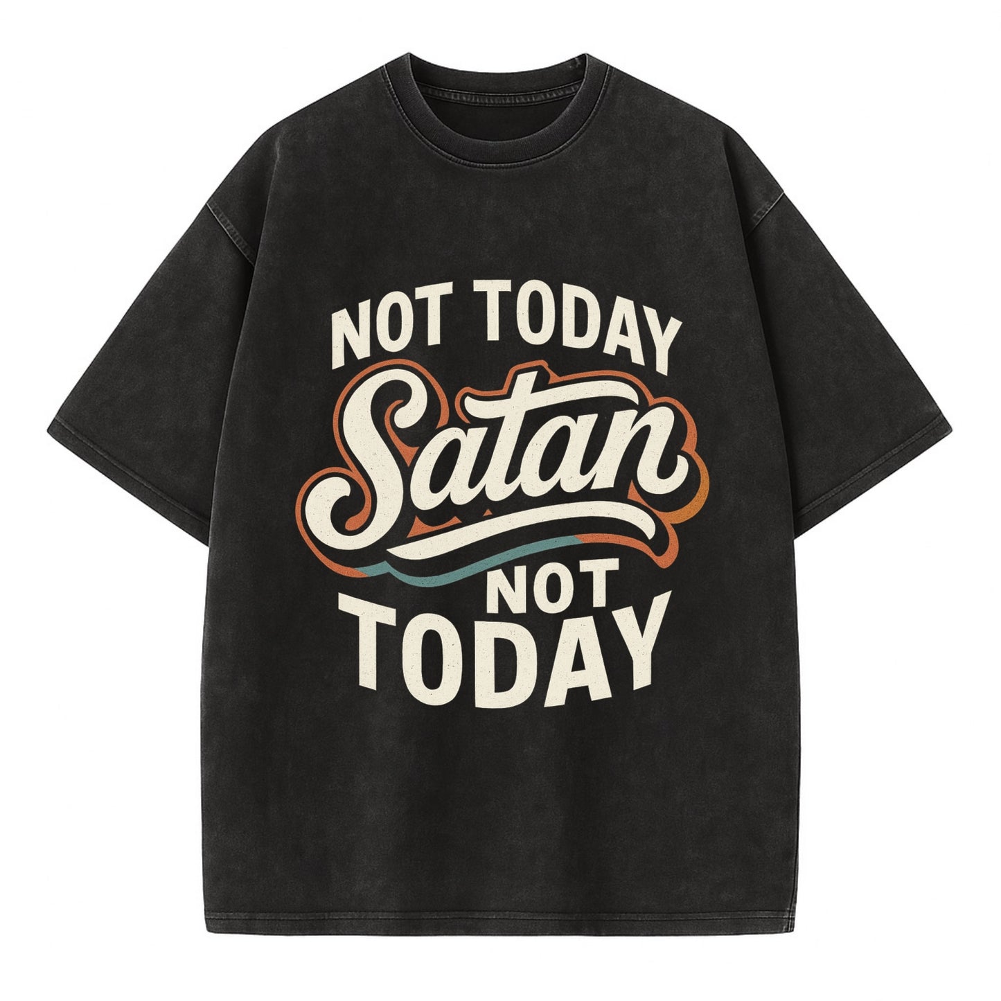 Not Today Satan - Not Today - Vintage T-shirt - Black