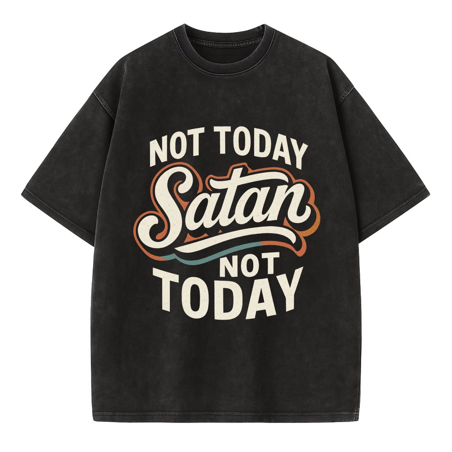 Not Today Satan - Not Today - Vintage T-shirt - Black