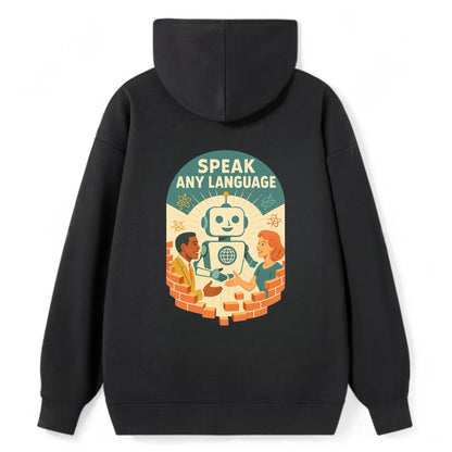 Language learning AI breaking down barriers - "Speak Any Language" - - Classic Pullover Hoodie - Black
