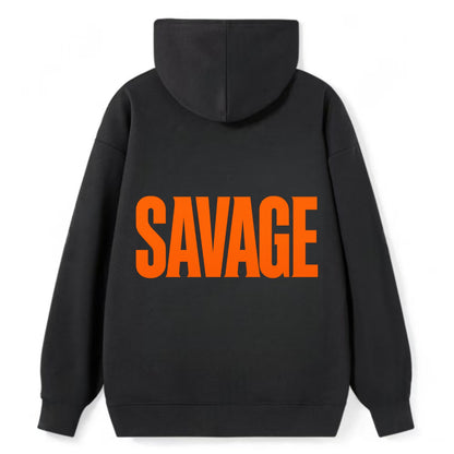 Bold typography design - "SAVAGE" - fierce attitude, taking no prisoners - Classic Pullover Hoodie - Black