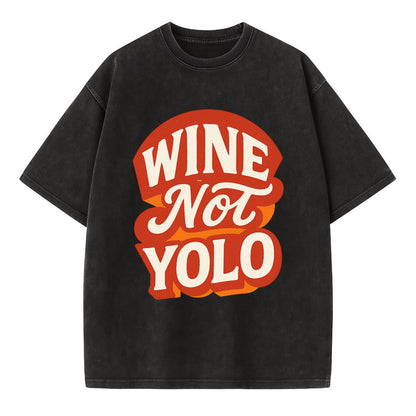 Wine Not - YOLO - Vintage T-shirt - Black