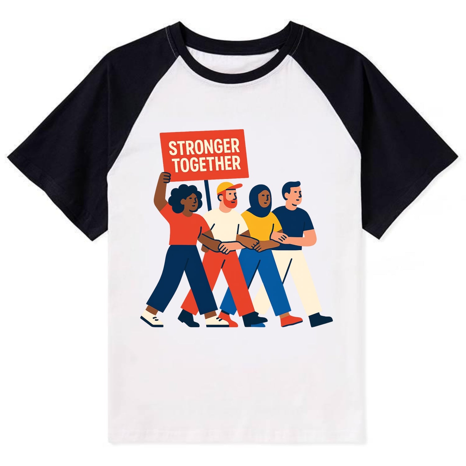 Peaceful protesters marching with linked arms - "Stronger Together" - - Contrast Raglan T-shirt - Black