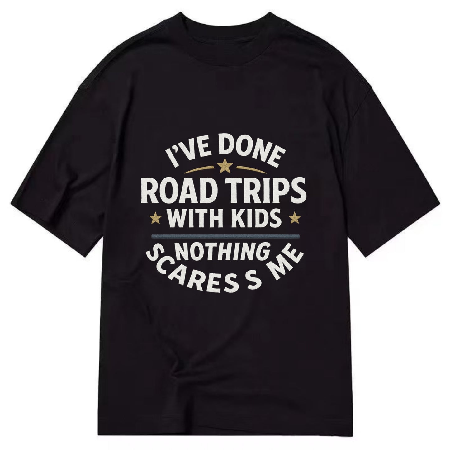 I've done road trips with kids, nothing scares me - Classic T-shirt - Black