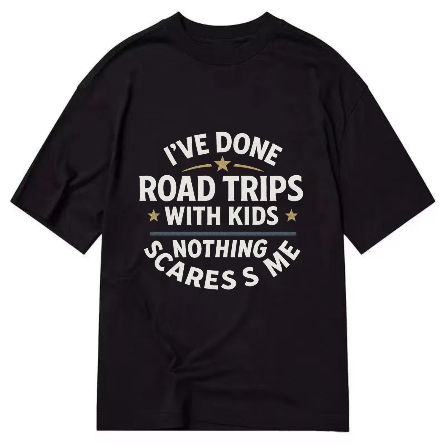 I've done road trips with kids, nothing scares me - Classic T-shirt - Black