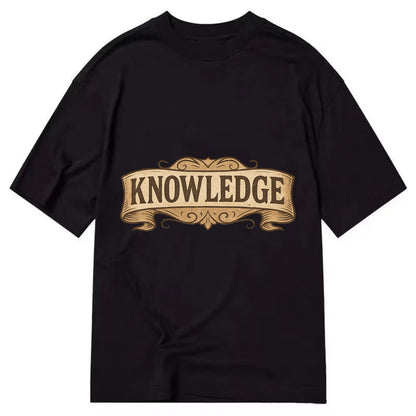 Bold typography design - "KNOWLEDGE" - learning, understanding - Classic T-shirt - Black