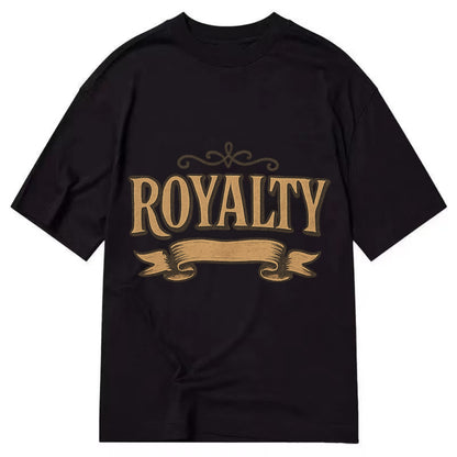 Bold typography design - "ROYALTY" - regal bearing, noble spirit - Classic T-shirt - Black