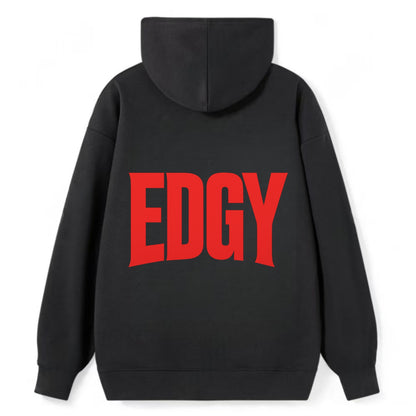Bold typography design - "EDGY" - pushing boundaries, unconventional - Classic Pullover Hoodie - Black
