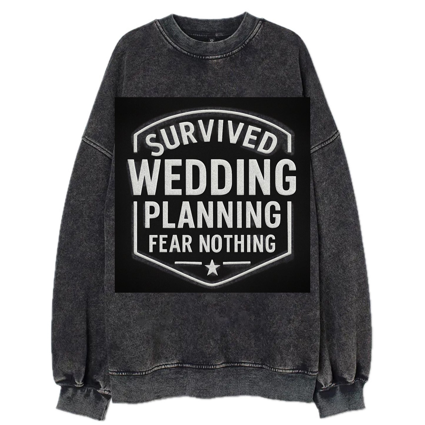 Survived wedding planning, fear nothing - Vintage Sweatshirt - Black